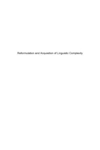 cover of the book Reformulation and acquisition of linguistic complexity: crosslinguistic perspective