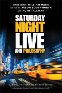 cover of the book Saturday night live and philosophy: deep thoughts through the decades