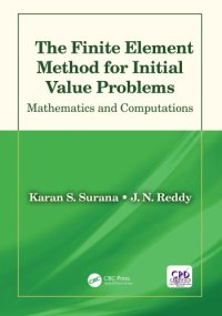 cover of the book The finite element method for initial value problems: mathematics and computations