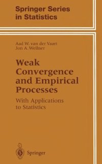 cover of the book Weak Convergence and Empirical Processes With Applications to Statistics