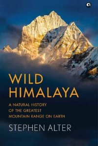 cover of the book Wild Himalaya: A Natural History of the Greatest Mountain Range on Earth