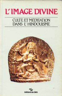 cover of the book L'image divine - Culte et méditation dans l'hindouisme