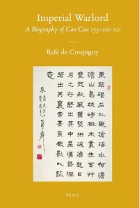 cover of the book Imperial Warlord: A Biography of Cao Cao 155-220 AD