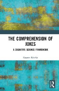 cover of the book The Comprehension of Jokes: A Cognitive Science Framework