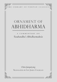 cover of the book Ornament of Abhidharma: A Commentary on Vasubandhu's Abhidharmakosa (Library of Tibetan Classics Book 23)