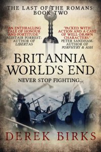 cover of the book Britannia World's End: The Last of the Romans: Book Two