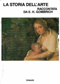 cover of the book La storia dell'arte raccontata da E.H. Gombrich