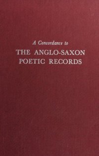 cover of the book A Concordance to the Anglo-Saxon Poetic Records