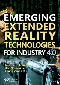 cover of the book Emerging extended reality technologies for industry 4.0: early experiences with conception, design, implementation, evaluation and deployment