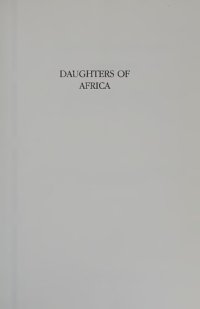 cover of the book Daughters of Africa | An International Anthology of Words and Writings by Women of African Descent: From the Ancient Egyptian to the Present