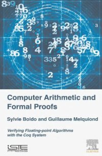 cover of the book Computer arithmetic and formal proofs: verifying floating-point algorithms with the Coq system