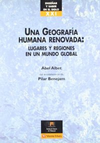 cover of the book Una geografía humana renovada: lugares y regiones en un mundo global