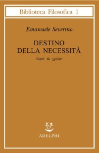 cover of the book Destino delle necessità. Katà tò chreon