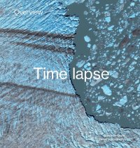 cover of the book Overview Timelapse: How We Change the Earth