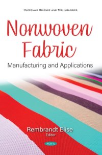 cover of the book Nonwoven fabric: manufacturing and applications