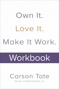 cover of the book Own It. Love It. Make It Work.