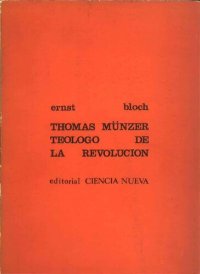 cover of the book Thomas Münzer teólogo de la revolución