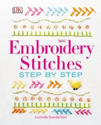 cover of the book Embroidery Stitches Step-by-Step