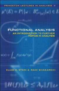 cover of the book Functional Analysis: Introduction to Further Topics in Analysis (Princeton Lectures in Analysis)