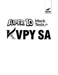 cover of the book Super 10 Mock Tests for KVPY SA for Class 11 2nd Edition Disha