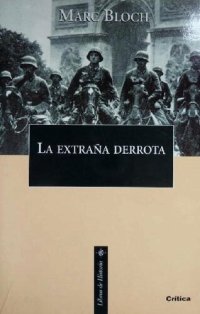 cover of the book La extraña derrota. Testimonio escrito en 1940