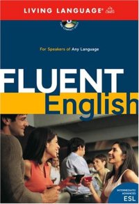 cover of the book Fluent English - Living Language - идеальная программа для изучающих английский язык давно и серьезно