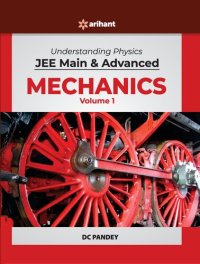 cover of the book Understanding Physics for JEE Main and Advanced Mechanics Volume 1