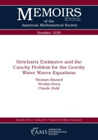 cover of the book Strichartz estimates and the Cauchy problem for the gravity water waves equations