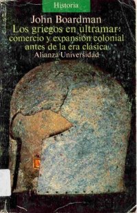 cover of the book Los Griegos en Ultramar: comercio y expansión colonial antes de la Era Clásica