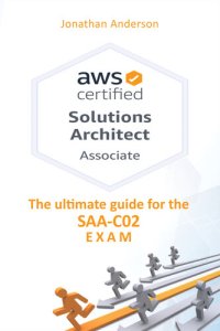 cover of the book AWS Certified Solutions Architect Associate: The ultimate guide for the SAA-C02 exam