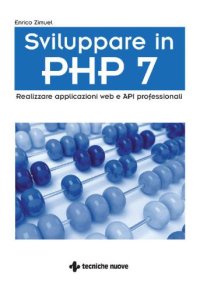 cover of the book Sviluppare in PHP 7: Realizzare applicazioni web e API professionali