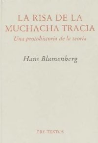 cover of the book La risa de la muchacha tracia. Una protohistoria de la teoría