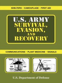 cover of the book U.S. Army Survival, Evasion, and Recovery