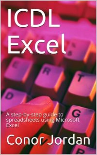 cover of the book ICDL Excel: A step-by-step guide to spreadsheets using Microsoft Excel