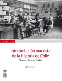 cover of the book Interpretación marxista de la historia de Chile Vol II