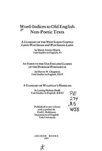 cover of the book Word-indices to old English non-poetic texts. A glossary of the West Saxon Gospels, Latin-West Saxon and West Saxon-Latin