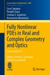 cover of the book Fully nonlinear PDEs in real and complex geometry and optics. Cetraro, 2012