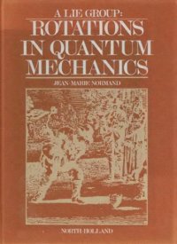 cover of the book A Lie group: rotations in quantum mechanics