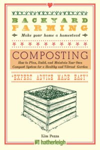 cover of the book Composting: How to Plan, Build, and Maintain Your Own Compost System for a Healthy and Vibrant Garden