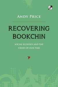 cover of the book Recovering Bookchin: Social Ecology and the Crises of Our Time