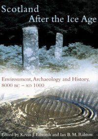 cover of the book Scotland After the Ice Age: Environment, Archaeology and History 8000 BC - AD 1000