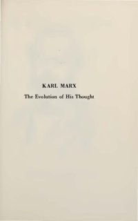 cover of the book Karl Marx. The Evolution of His Thought