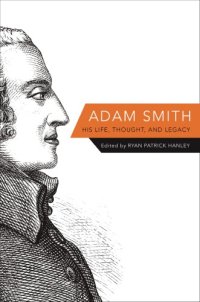 cover of the book Adam Smith: His Life, Thought, And Legacy