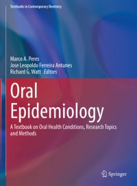 cover of the book Oral Epidemiology: A Textbook on Oral Health Conditions, Research Topics and Methods (Textbooks in Contemporary Dentistry)