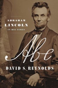 cover of the book Abe: Abraham Lincoln in His Times