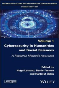 cover of the book Cybersecurity In Humanities And Social Sciences: A Research Methods Approach