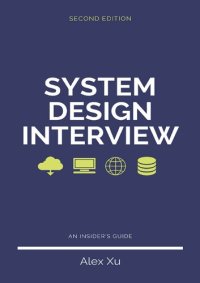 cover of the book System Design Interview An Insider’s Guide