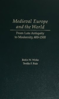 cover of the book Medieval Europe and the World: From Late Antiquity to Modernity, 400-1500