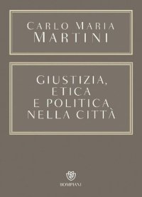 cover of the book Giustizia, etica e politica nella città