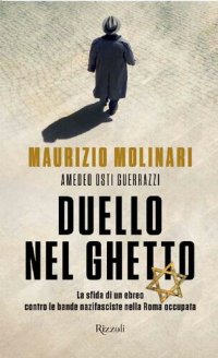 cover of the book Duello nel ghetto. La sfida di un ebreo contro le bande nazifasciste nella Roma occupata